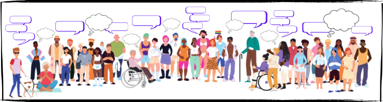 Illustration of many diverse people of varying ages, abilities and ethnicities with though or speech bubbles above